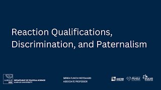 Reaction Qualifications Discrimination and Paternalism [upl. by Kinnard]