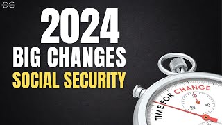 The Big Changes to Social Security in 2024 [upl. by Luther]