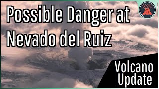 Nevado del Ruiz Volcano Update Potential for a Large Eruption Alert Level Increased [upl. by Letnuhs931]