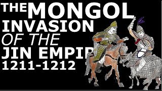 The Mongol Invasion of the Jin Empire Spring 1211January 1212 [upl. by Lalib]