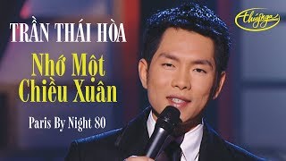 Trần Thái Hòa  Nhớ Một Chiều Xuân Nguyễn Văn Đông PBN 80 [upl. by Godbeare]