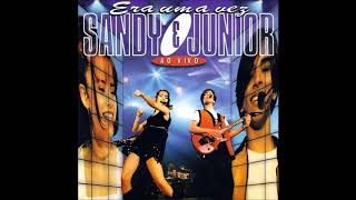 Não Ter  Sandy amp Junior CD Era Uma Vez ao vivo [upl. by Nelyak971]