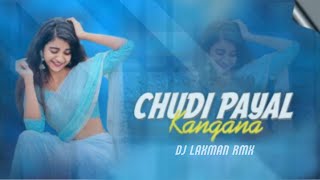 Chudi Payal Kangana  Nagpuri Dj Song  Ut Tapori Vibe Mix Dj Laxman Rmx [upl. by Buller]