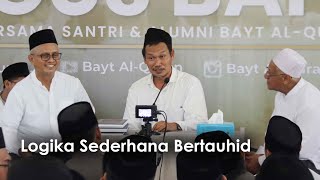 Logika Sederhana Bertauhid  Gus Baha Bagian 1 [upl. by Nnylhsa]