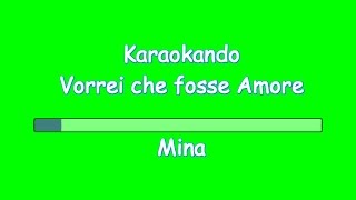 Karaoke Italiano  Vorrei che fosse Amore  Mina  Testo [upl. by Ddarb620]