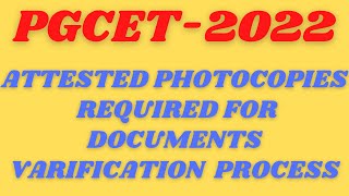 What are all the Attested Photocopies Required for PGCET2022Documents Varification Process [upl. by Senga]