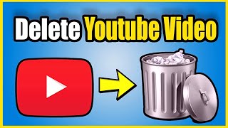 How to Delete a Youtube Video on Your CHANNEL Forever Easy Method [upl. by Eenahc]