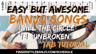 Easy but awesome Banjo Songs How to Play quotWILL THE CIRCLE BE UNBROKENquot 3 Finger Banjo [upl. by Elem10]