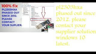 Resolve pl2303hxa phased out since 2012 please contact your supplier all windows [upl. by Euhc]