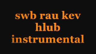 swb rau kev hlub instrumental [upl. by Norford]