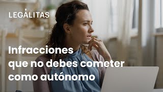 Infracciones que no debes cometer como autónomo [upl. by Goss]