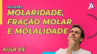 5 Molaridade Fração Molar e Molalidade Física Química [upl. by Nonnag]