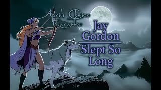 Jay Gordon  Slept So Long  Karaoke Instrumental with Lyrics  Aprils Choice Karaoke [upl. by Anaerb299]