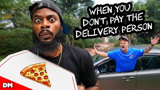 WHEN YOU DONT PAY THE DELIVERY PERSON W gavinblake23 [upl. by Goodspeed]