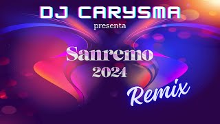 SANREMO 2024 REMIX COMPILATION BY DJ CARYSMA 🎤🎧🎼🎹 [upl. by Draner385]