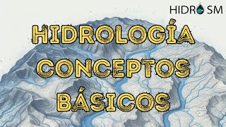 Hidrología  Conceptos Básicos 💧🌦️🌎 [upl. by Brunhild110]