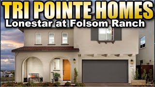 Tri Pointe Homes Lonestar at Folsom Ranch starting at 749126  Selling Sacramento [upl. by Doralynn]