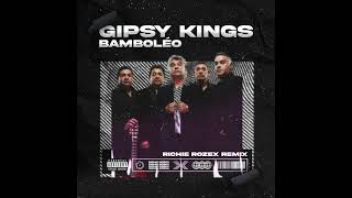 Gipsy Kings  Bamboleo RICHIE ROZEX REMIX [upl. by Jeramey]