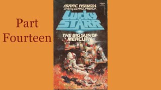 Audiobook Lucky Starr and the Big Sun of Mercury by Isaac Asimov Part Fourteen [upl. by Lanod919]