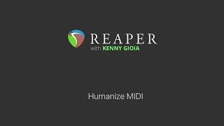 Humanize MIDI in REAPER [upl. by Relyk852]