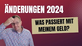 Änderungen 2024 beim Geld Wichtig auch für Rentner [upl. by Kathryne]