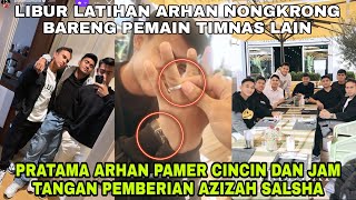 PRATAMA ARHAN PAMER CINCIN amp JAM TANGAN PEMBERIAN AZIZAH SALSHA SAAT NONGKRONG BARENG PEMAIN TIMNAS [upl. by Rogerson]