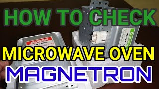 HOW TO CHECK MICROWAVE OVEN MAGNETRON [upl. by Hebrew]