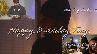 Happy Birthday Tony  Vlogmas Day 22 [upl. by Ynes]