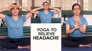 Yoga to Relieve Headache  Yoga for Headache  Fit Tak [upl. by Elleinwad]