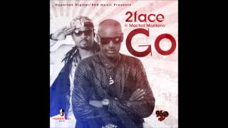 2Face Idibia ft Machel Montano  GO [upl. by Farron]