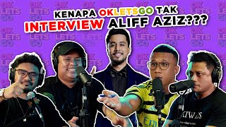 KENAPA OKLETSGO TAK INTERVIEW ALIFF AZIZ  EP 108 [upl. by Seeto]