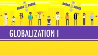 Globalization I  The Upside Crash Course World History 41 [upl. by Notreve]