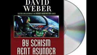 By Schism Rent Asunder by David WeberAudiobook Excerpt [upl. by Lais]