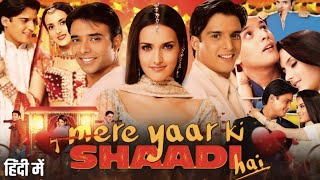 Mere Yaar Ki Shaadi Hai Full Movie  Uday Chopra  Jimmy Shergill  Tulip Joshi  Review amp Facts [upl. by Namajneb]