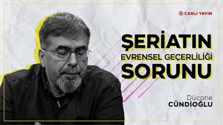 Şeriatın Evrensel Geçerliliği Sorunu [upl. by Noicpesnoc]