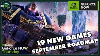 GeForce NOW News  19 New Games  September Roadmap amp More [upl. by Ayifas]