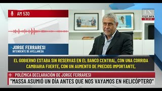 Jorge Ferraresi quotMassa asumió un día antes de que nos vayamos en helicópteroquot [upl. by Hauck260]