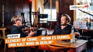 Element of Crime Wenn es dunkel und kalt wird in Berlin  Filmtipp der Woche [upl. by Analat]