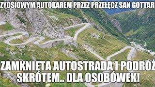 trzyosiowym autokarem przez przełęcz San Gottardo Szwajcaria 🇨🇭  z głupim komentarzem 😂🗣️ [upl. by Kano]