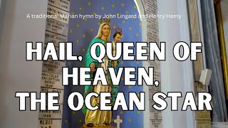 Hail Queen of Heaven the Ocean Star [upl. by Yemrej]