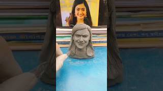 Clay art of Rashmika Mandanna😍❤️pushpa2 art artist sculpturelovers youtubeshorts [upl. by Hsoj309]