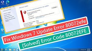 Fix Windows 7 Update Error 80072efe  Solved Error Code 80072EFE In Windows 7 Update [upl. by Duomham601]