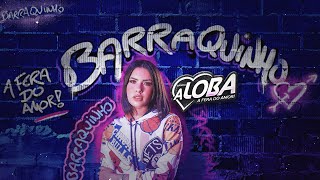 Banda A Loba  Barraquinho Clipe Oficial [upl. by Enyrat111]