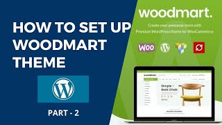 How to setup woodmart theme in wordpress  How to import demo website of woodmart in wordpress [upl. by Enihsnus]