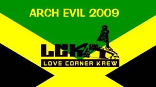 PORTMORE EMPIRE  ARCH EVIL riddim 2009 mix Love Corner Krew [upl. by Chilton]