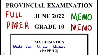 Mathematics Grade 10 JUNE 2022 PAPER 2 mathszoneafricanmotives mathswithadmirelightone [upl. by Einaeg]