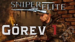 Sniper Elite  Türkçe  Görev 1 Selam Verdik Borçlu Çıktık [upl. by Cordula]