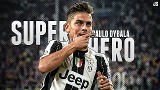 Paulo Dybala ● SuperHero ● Goals amp Skills 201617 HD [upl. by Iderf]