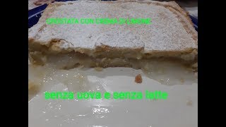 CROSTATA CON CREMA AL LIMONE SENZA UOVA E LATTE [upl. by Sandstrom]