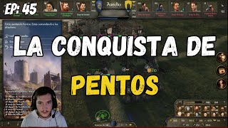 EP45 La conquista de Pentos  Mount and Blade 2 Español  MOD Juego de tronos [upl. by Bruis706]